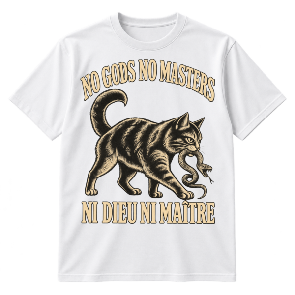 Vintage graphic with the phrases NO GODS NO MASTERS and NI DIEU NI MAÎTRE around a cat holding a snake.