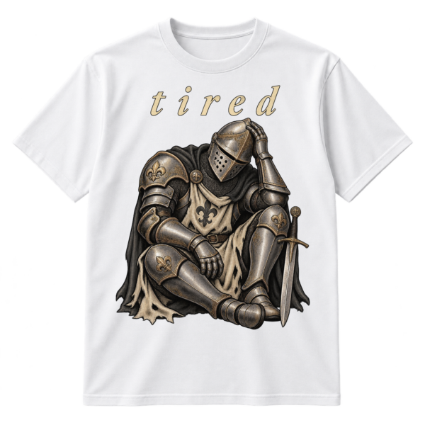 Lowercase tired text above a detailed vintage engraving of a helmeted medieval knight.