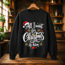 All I Want For Christmas Is Him Tshirt