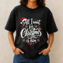 All I Want For Christmas Is Him Tshirt