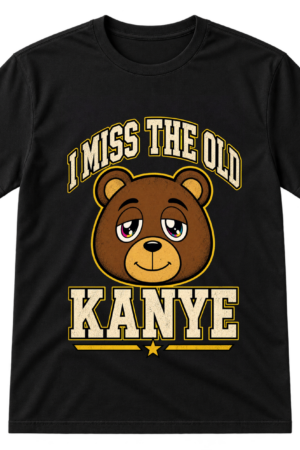 I Miss The Old Kanye Bear Tshirt