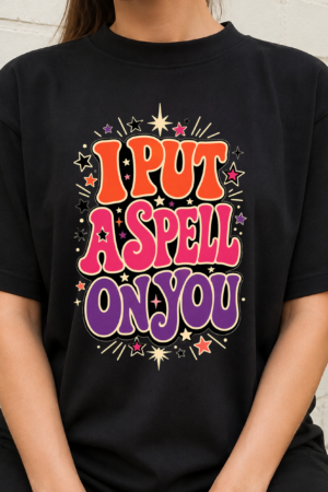 I Put A Spell On You Witchy Typography Tshirt