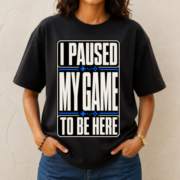 Paused My Game Typography Tshirt