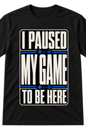Paused My Game Typography Tshirt