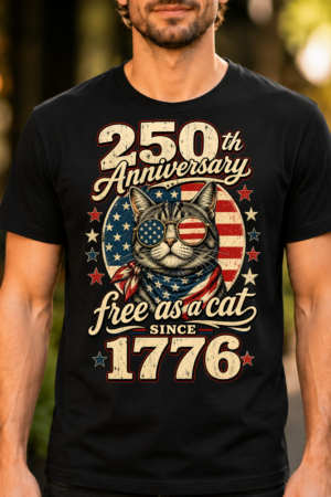 250Th Anniversary Free As A Cat Patriotic Tshirt