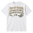 You are enough quote design with a handwritten Sally signature, flowing flourish, and small butterfly.