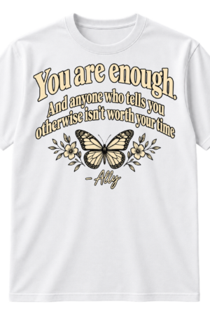 You are enough inspirational quote with an Ally signature and delicate butterfly illustration.