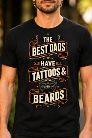 Best Dads Tattoos Beards Tshirt