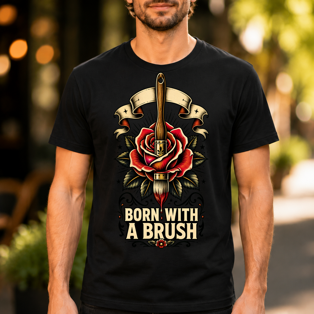 Born With A Brush Tattoo Style Tshirt