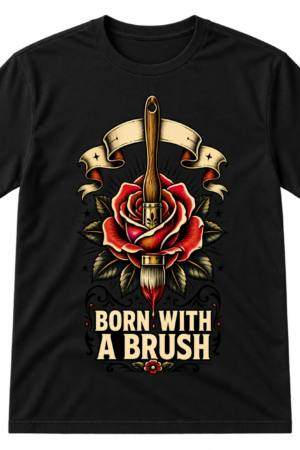 Born With A Brush Tattoo Style Tshirt