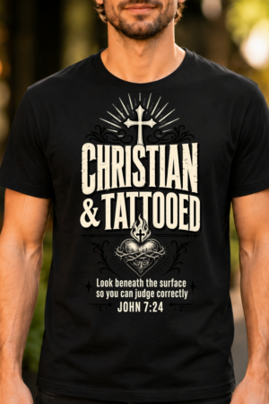 Christian And Tattooed Faith Shirt Tshirt