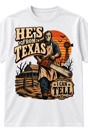 Vintage western horror graphic with a masked chainsaw slasher, Texas ranch scene, and the text HE'S FROM TEXAS I CAN TELL.