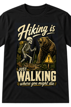 Hiking Is Just Walking Tshirt