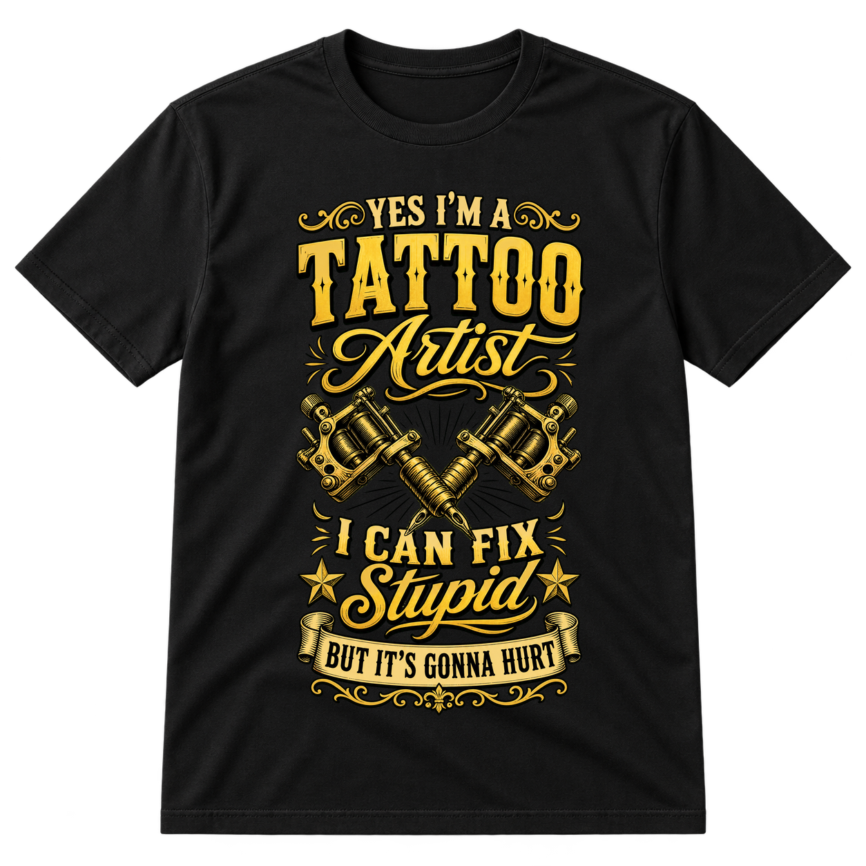 Tattoo Artist Can Fix Stupid Tshirt