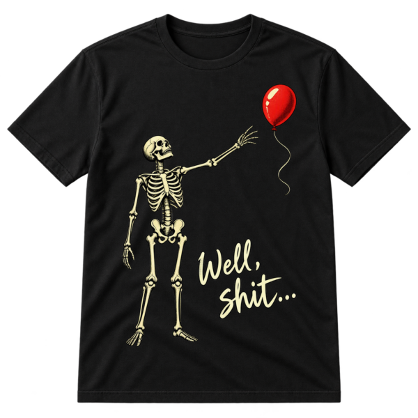 Hand-drawn skeleton reaching toward a red balloon with the caption “Well, shit...”