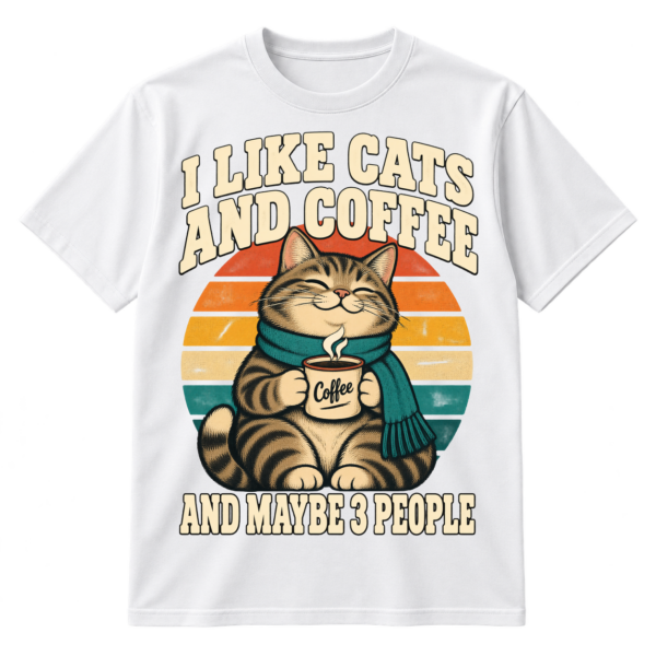 Vintage graphic with the text I LIKE CATS AND COFFEE, a scarf-wearing cat holding a Coffee mug over retro stripes, and the text AND MAYBE 3 PEOPLE.