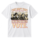 Vintage voting rights design with portraits of Anthony, Wells, Douglass, Zitkala-Ša, and Truth and the message “They didn’t fight so you could stay home. Vote.”