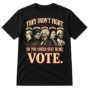 Vintage voting rights design with portraits of Anthony, Wells, Douglass, Zitkala-Ša, and Truth and the message “They didn’t fight so you could stay home. Vote.”