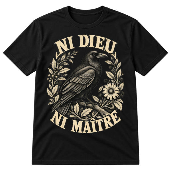 Vintage raven and botanical graphic with the French text NI DIEU above and NI MAÎTRE below.