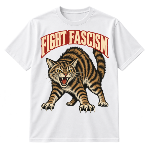 Vintage woodcut-style snarling tabby cat illustration beneath arched text reading FIGHT FASCISM.