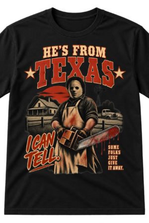 Vintage Texas horror graphic with distressed text, a masked chainsaw slasher, farmhouse scene, stars, and the phrase He's From Texas I Can Tell.