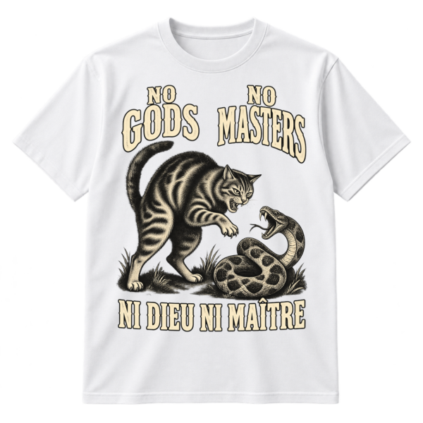 Vintage black engraving of a snarling cat confronting a coiled snake with the text “NO GODS NO MASTERS” and “NI DIEU NI MAÎTRE.”