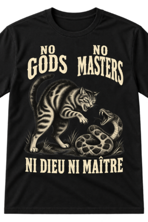 Vintage black engraving of a snarling cat confronting a coiled snake with the text “NO GODS NO MASTERS” and “NI DIEU NI MAÎTRE.”