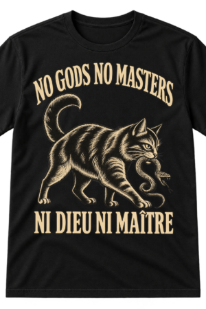 Vintage graphic with the phrases NO GODS NO MASTERS and NI DIEU NI MAÎTRE around a cat holding a snake.