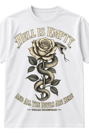 Vintage Shakespeare quote design reading HELL IS EMPTY AND ALL THE DEVILS ARE HERE around a rose entwined with a serpent.