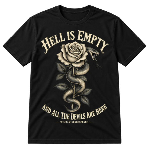 Vintage Shakespeare quote design reading HELL IS EMPTY AND ALL THE DEVILS ARE HERE around a rose entwined with a serpent.