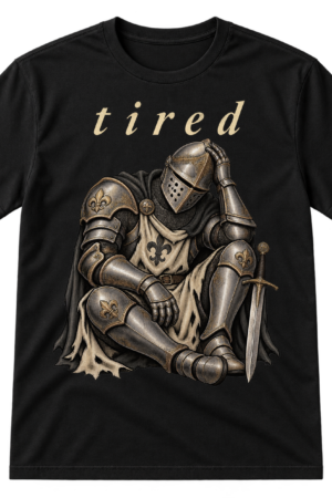 Lowercase tired text above a detailed vintage engraving of a helmeted medieval knight.
