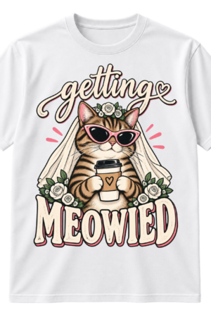 Vintage graphic reading “getting MEOWIED” with a striped cat wearing cat-eye sunglasses and a bridal veil while holding a takeaway coffee cup.