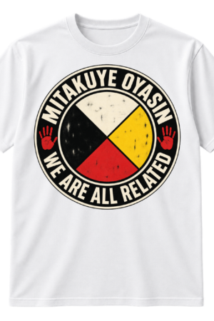 Distressed circular medicine-wheel graphic with red, yellow, white, and black sectors, two handprints, and the words MITAKUYE OYASIN and WE ARE ALL RELATED.
