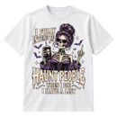Vintage gothic skeleton woman with sunglasses and a drink beside the quote I FULLY INTEND TO HAUNT PEOPLE WHEN I DIE I HAVE A LIST.