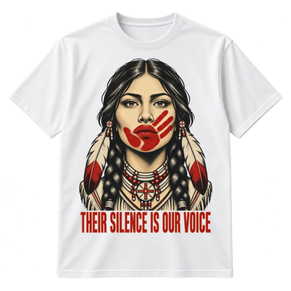 Distressed portrait of a woman with braids and feather adornments, a red handprint over her mouth, and the text THEIR SILENCE IS OUR VOICE.